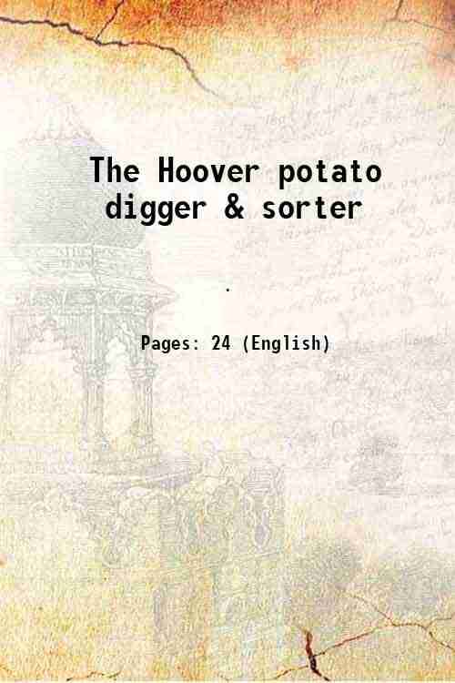     			The Hoover potato digger & sorter 1903 [Hardcover]