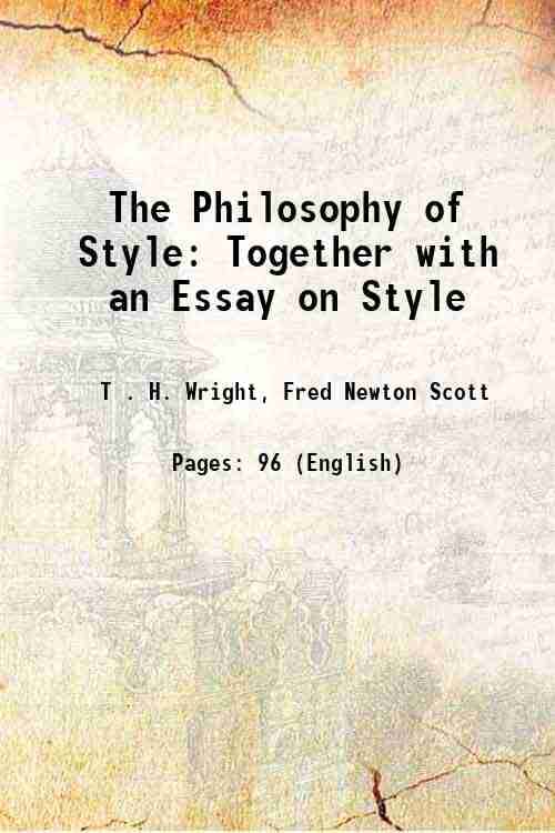     			The Philosophy of Style Together with an Essay on Style 1892 [Hardcover]