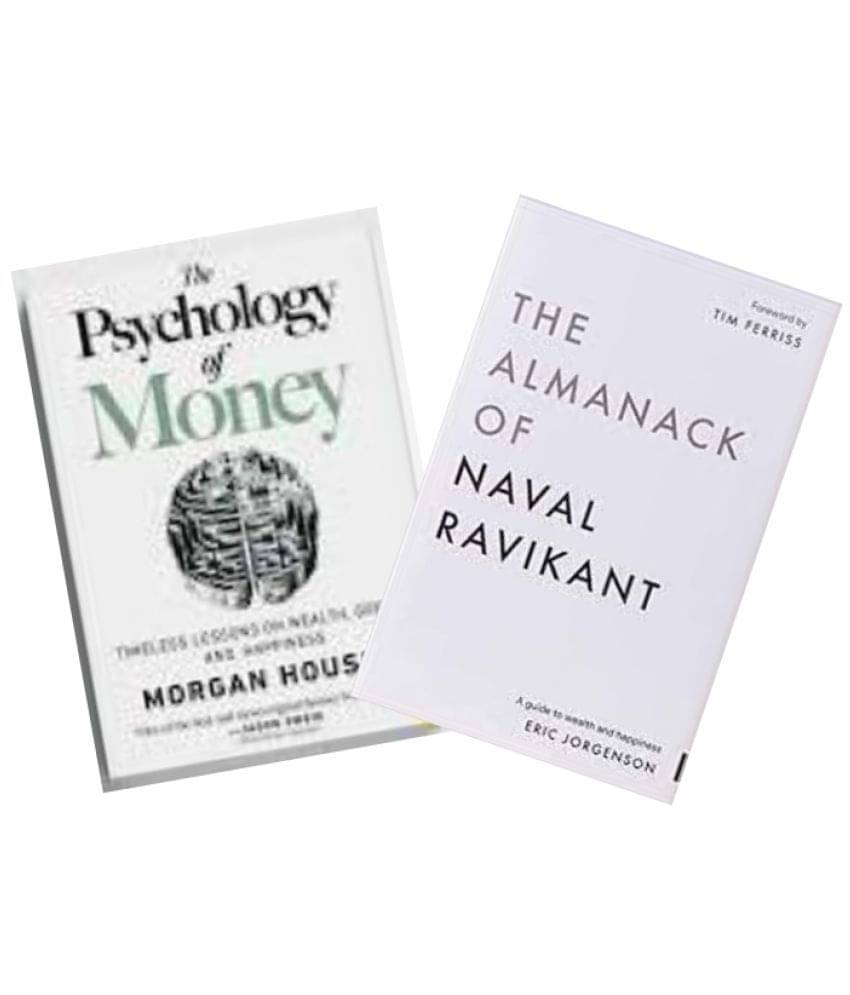 The Psychology Of Money +  The Almanack Of Naval Ravikant: A Guide to Wealth and Happiness     			The Psychology Of Money +  The Almanack Of Naval Ravikant: A Guide to Wealth and Happiness