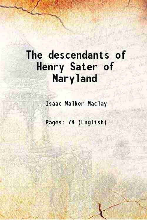     			The descendants of Henry Sater of Maryland 1895 [Hardcover]