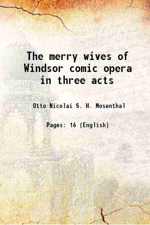     			The merry wives of Windsor comic opera in three acts 1900 [Hardcover]