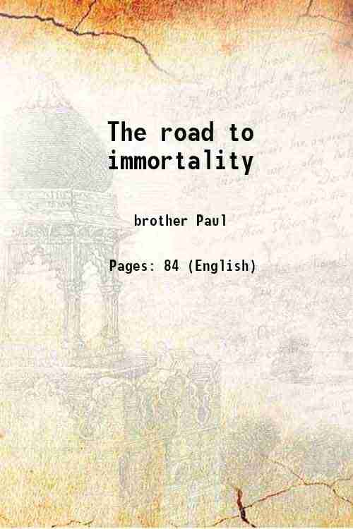     			The road to immortality 1898 [Hardcover]