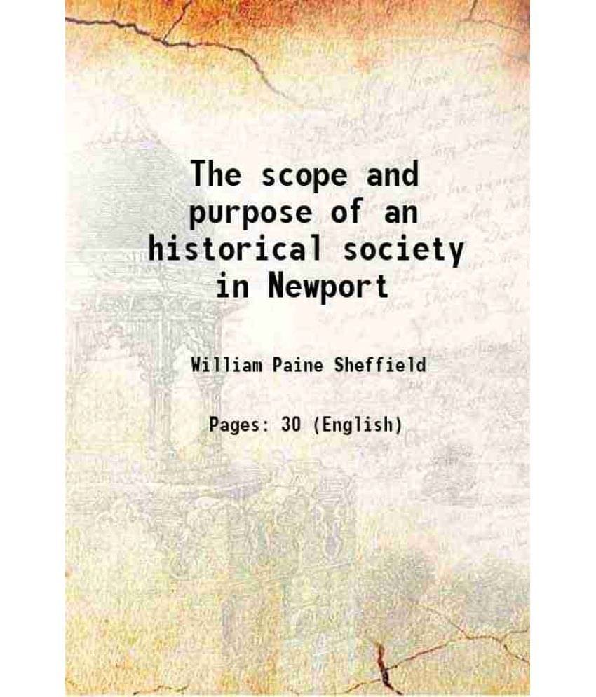     			The scope and purpose of an historical society in Newport 1916 [Hardcover]