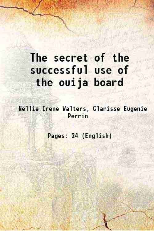     			The secret of the successful use of the ouija board 1919 [Hardcover]