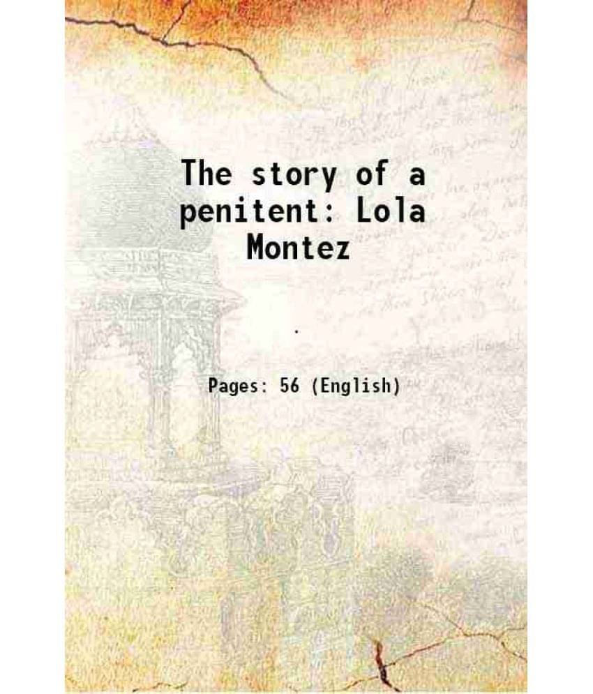     			The story of a penitent Lola Montez 1867 [Hardcover]