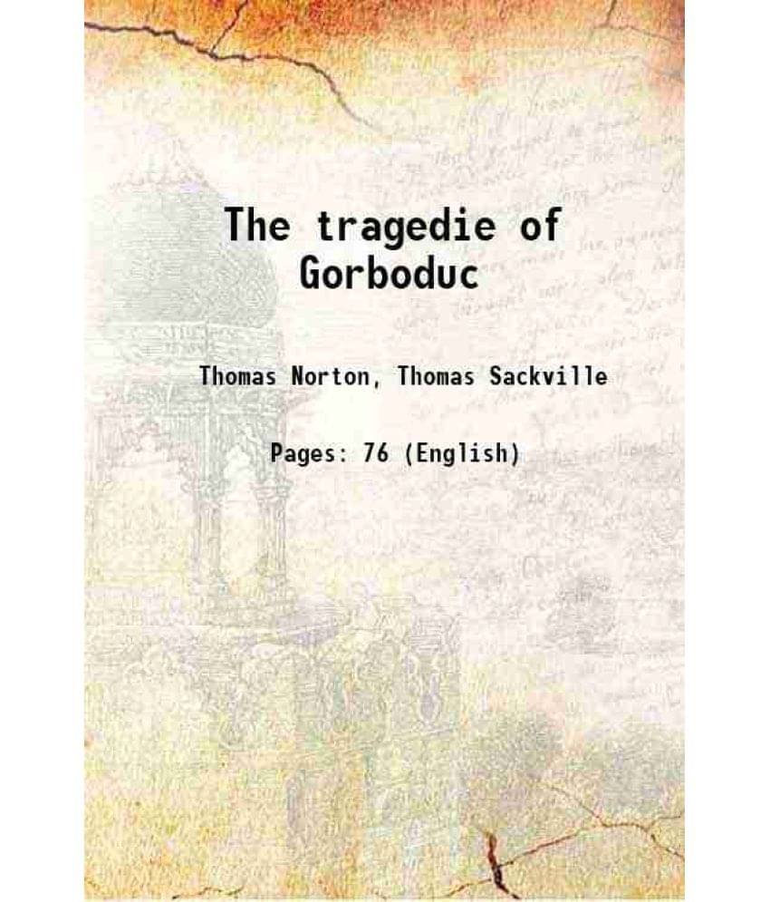     			The tragedie of Gorboduc 1565 [Hardcover]