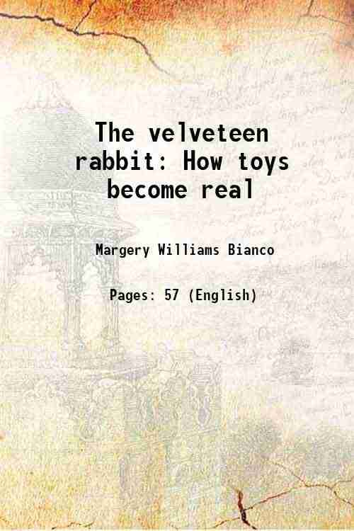     			The velveteen rabbit How toys become real 1922 [Hardcover]