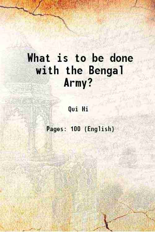     			What is to be done with the Bengal Army? 1857 [Hardcover]