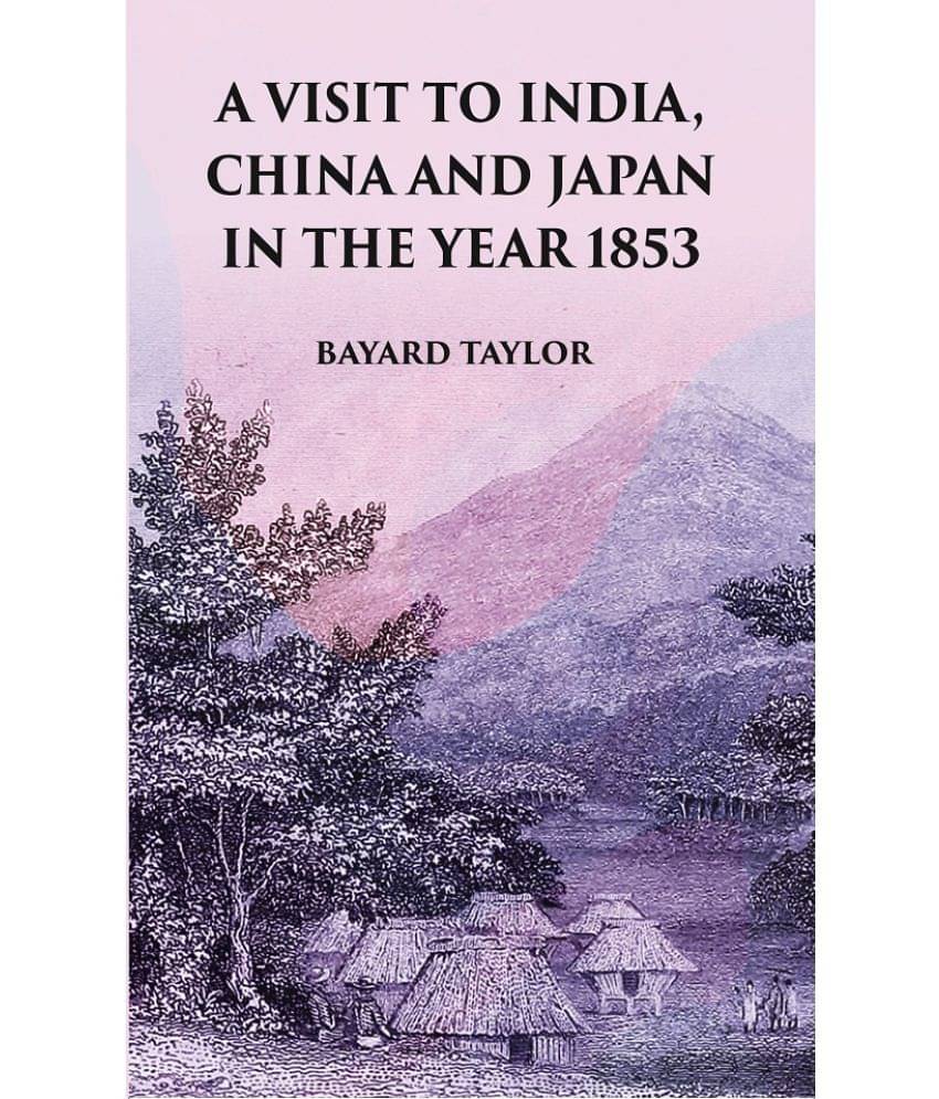 A Visit to India, China and Japan in the Year 1853     			A Visit to India, China and Japan in the Year 1853