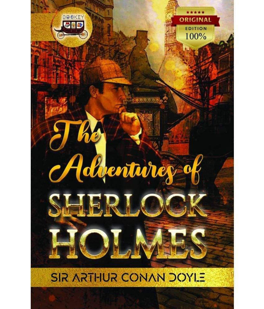 Bookey The Adventures of Sherlock Holmes: The Original Edition of Holmes Bookey The Adventures of Sherlock Holmes: The Original Edition of Holmes