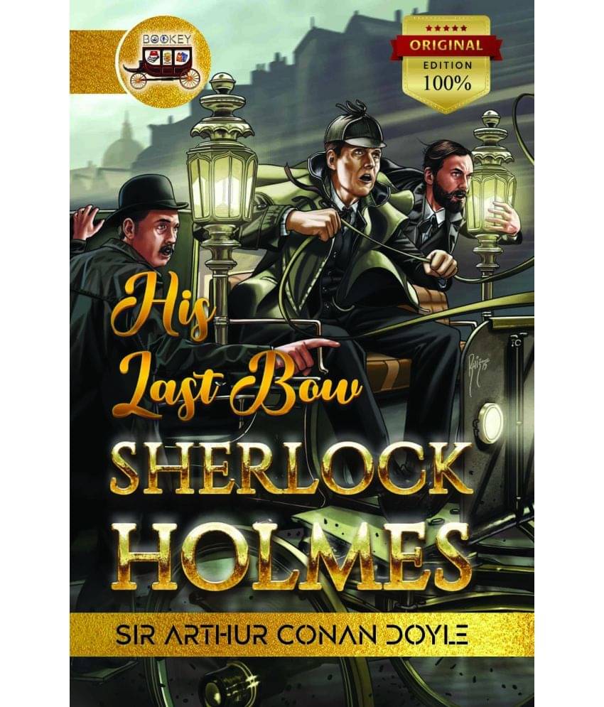 Bookey The Valley of Fear and His Last Bow: The Original Edition of Sherlock Holmes Bookey The Valley of Fear and His Last Bow: The Original Edition of Sherlock Holmes