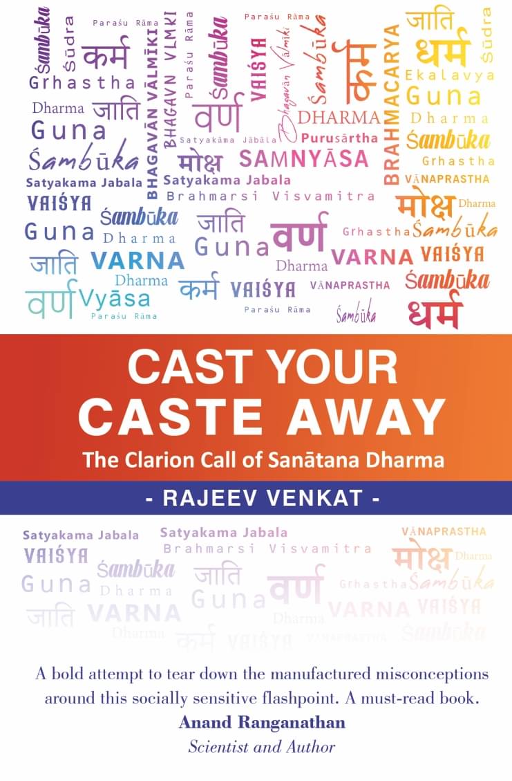 Cast Your Caste Away : The Clarion Call of Sanatana Dharma     			Cast Your Caste Away : The Clarion Call of Sanatana Dharma
