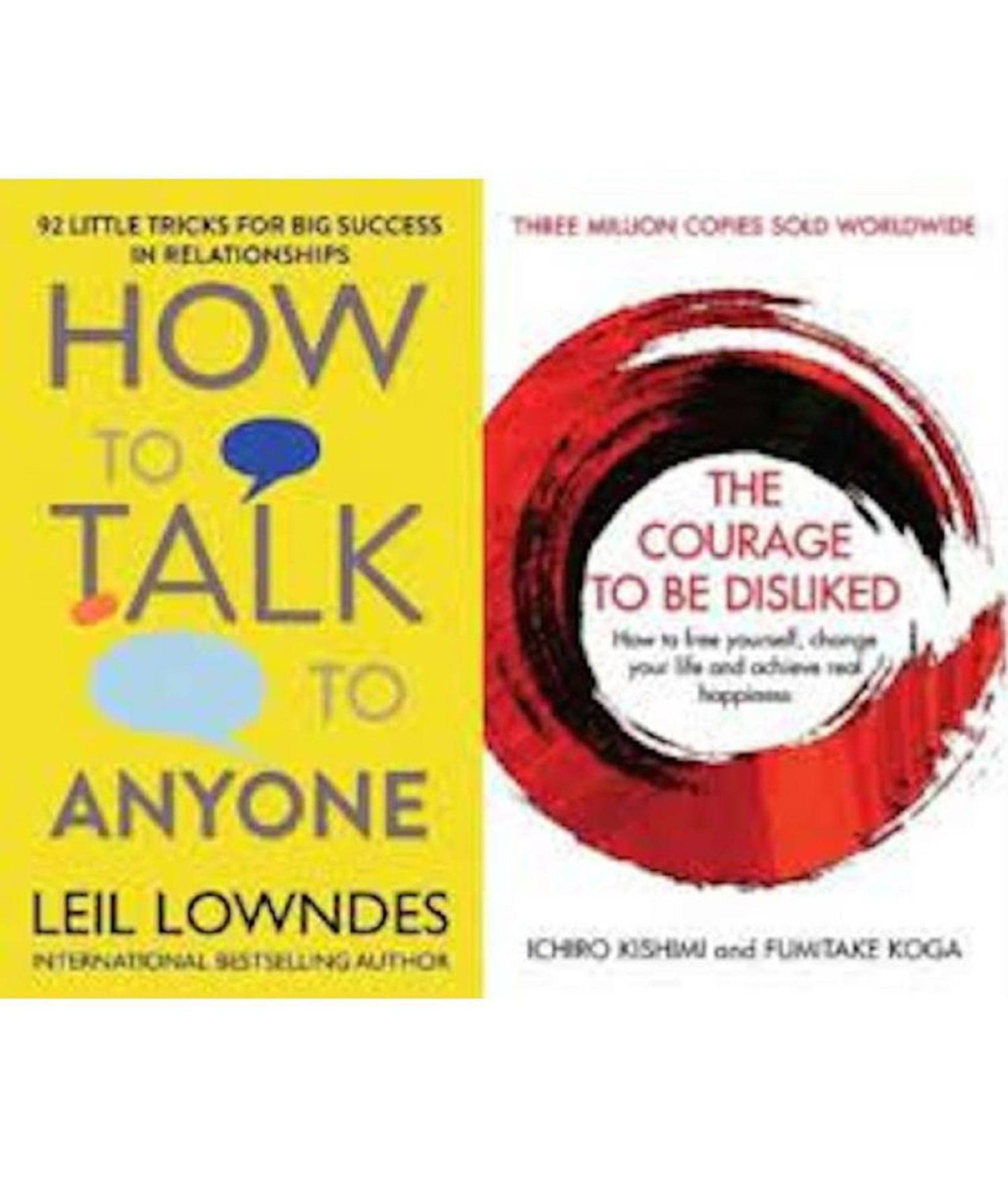 How To Talk To Anyone, The Courage To Be Disliked: ( 2 Book Combo Set) (Paperback, Leil Lowndes) How To Talk To Anyone, The Courage To Be Disliked: ( 2 Book Combo Set) (Paperback, Leil Lowndes)