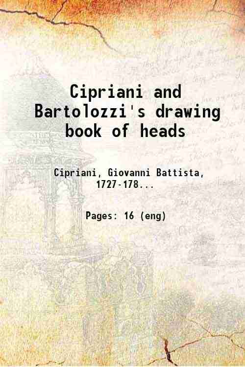     			Cipriani and Bartolozzi's drawing book of heads 1805 [Hardcover]