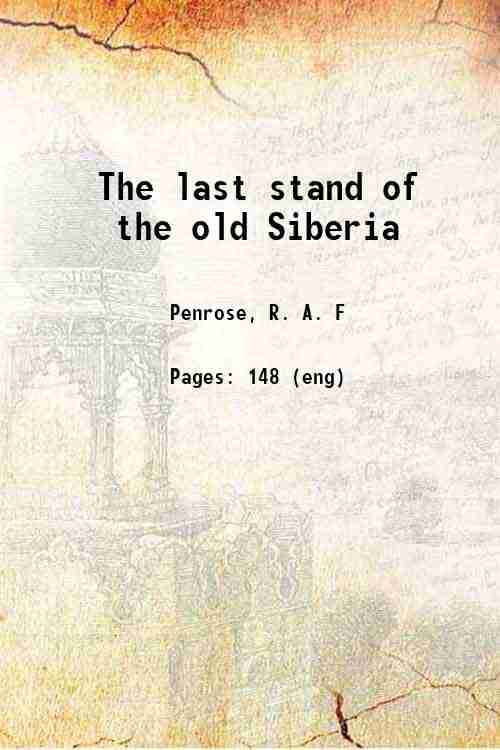     			The last stand of the old Siberia 1922 [Hardcover]