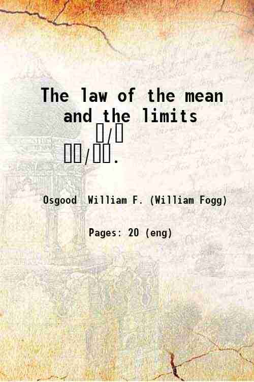     			The law of the mean and the limits ⁰/₀ ⁰⁰/₀₀. 1898 [Hardcover]