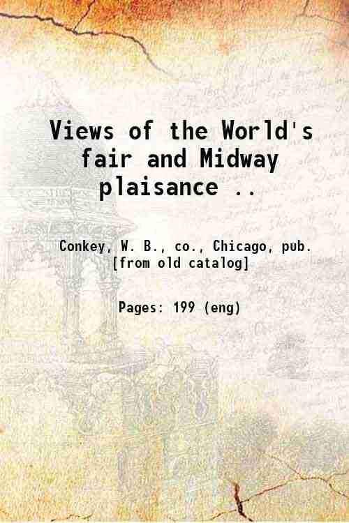     			Views of the World's fair and Midway plaisance. 1894 [Hardcover]