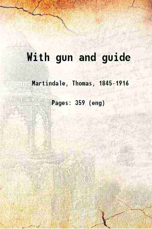     			With gun and guide 1910 [Hardcover]