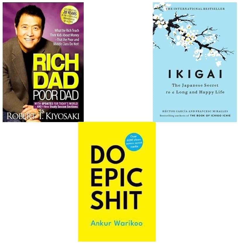 combo of three books - Rich dad poor dad + ikigai + Do epic shit best books for self help and increase self confidence. combo of three books - Rich dad poor dad + ikigai + Do epic shit best books for self help and increase self confidence.