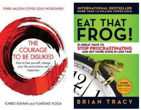 Eat That Frog + The Courage To Be Disliked