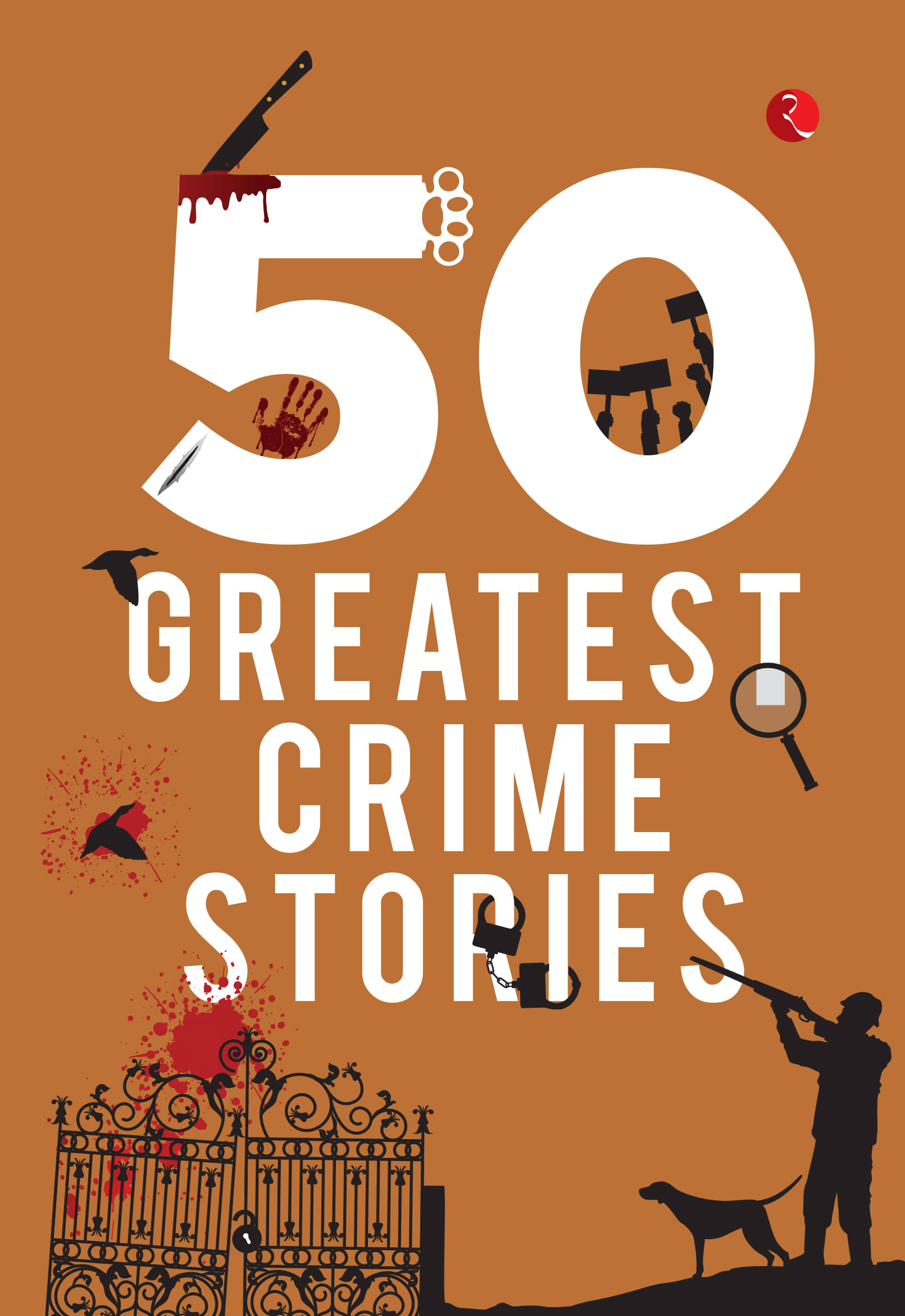     			50 Greatest Crime Stories By Terry O’Brien