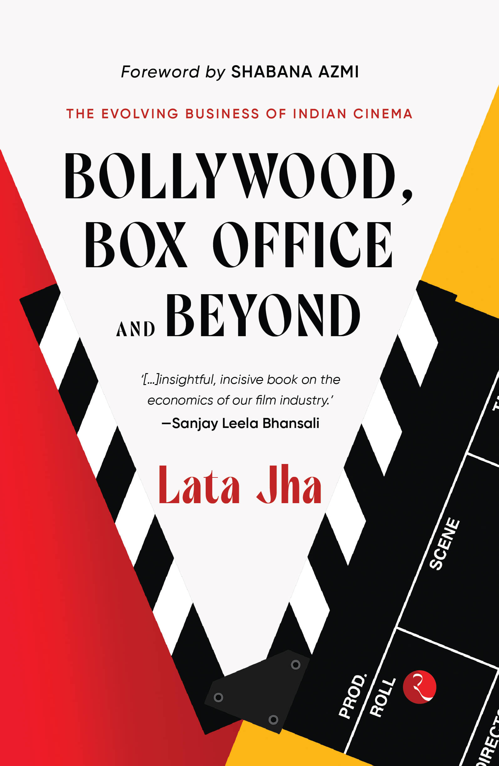     			BOLLYWOOD, BOX OFFICE AND BEYOND By Lata Jha