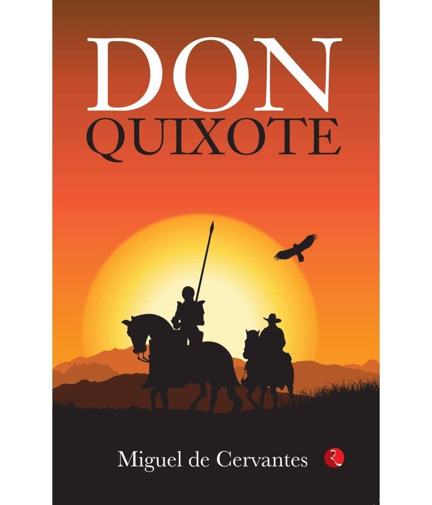     			DON QUIXOTE By Miguel de Cervantes