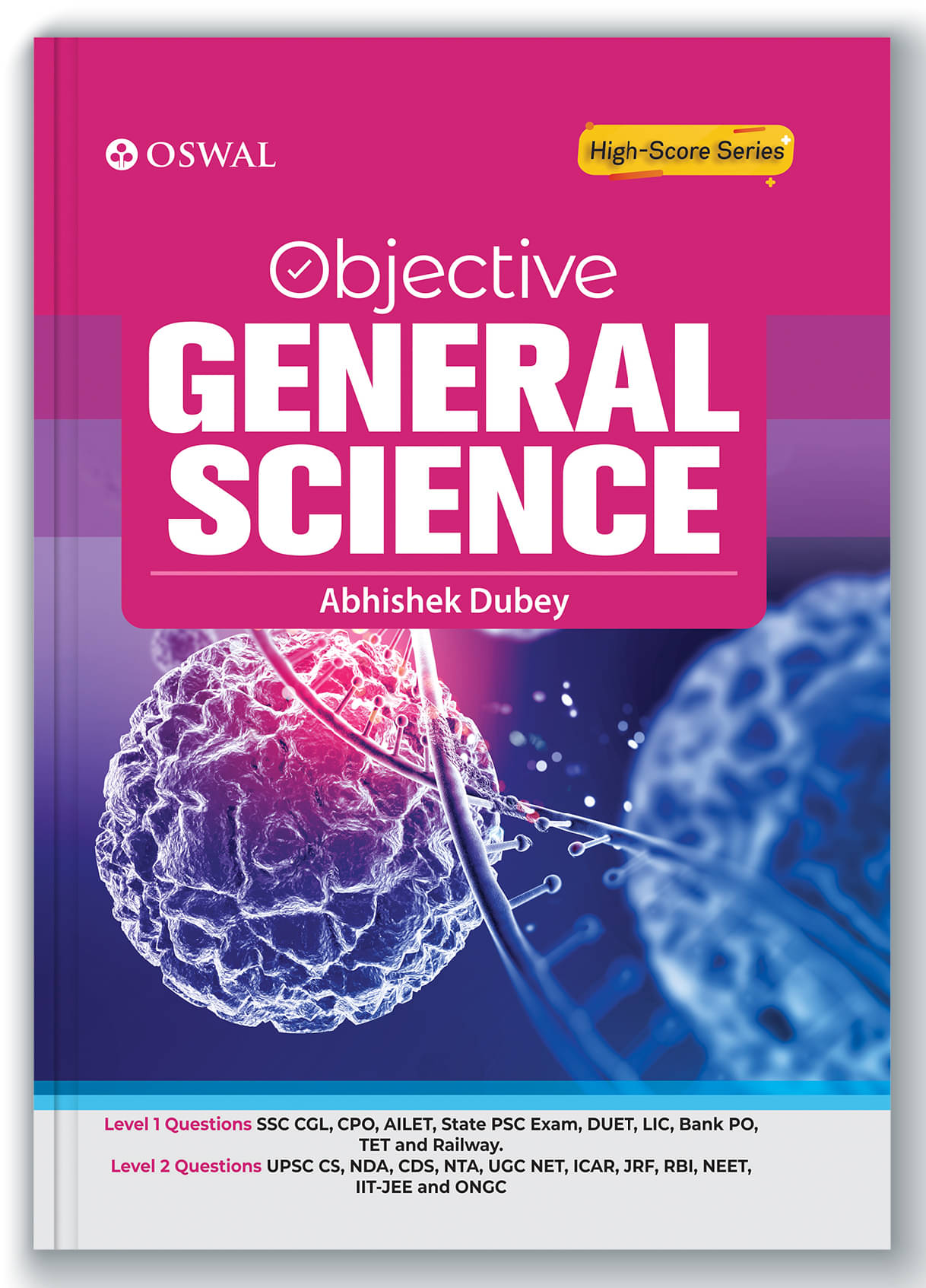 Oswal Objective General Science For Competitive Exam : Level 1(SSC CGL, CPO, AILET, State PSC, DUET, LIC, Bank PO, TET, Railway) & Level 2(UPSC) Oswal Objective General Science For Competitive Exam : Level 1(SSC CGL, CPO, AILET, State PSC, DUET, LIC, Bank PO, TET, Railway) & Level 2(UPSC)