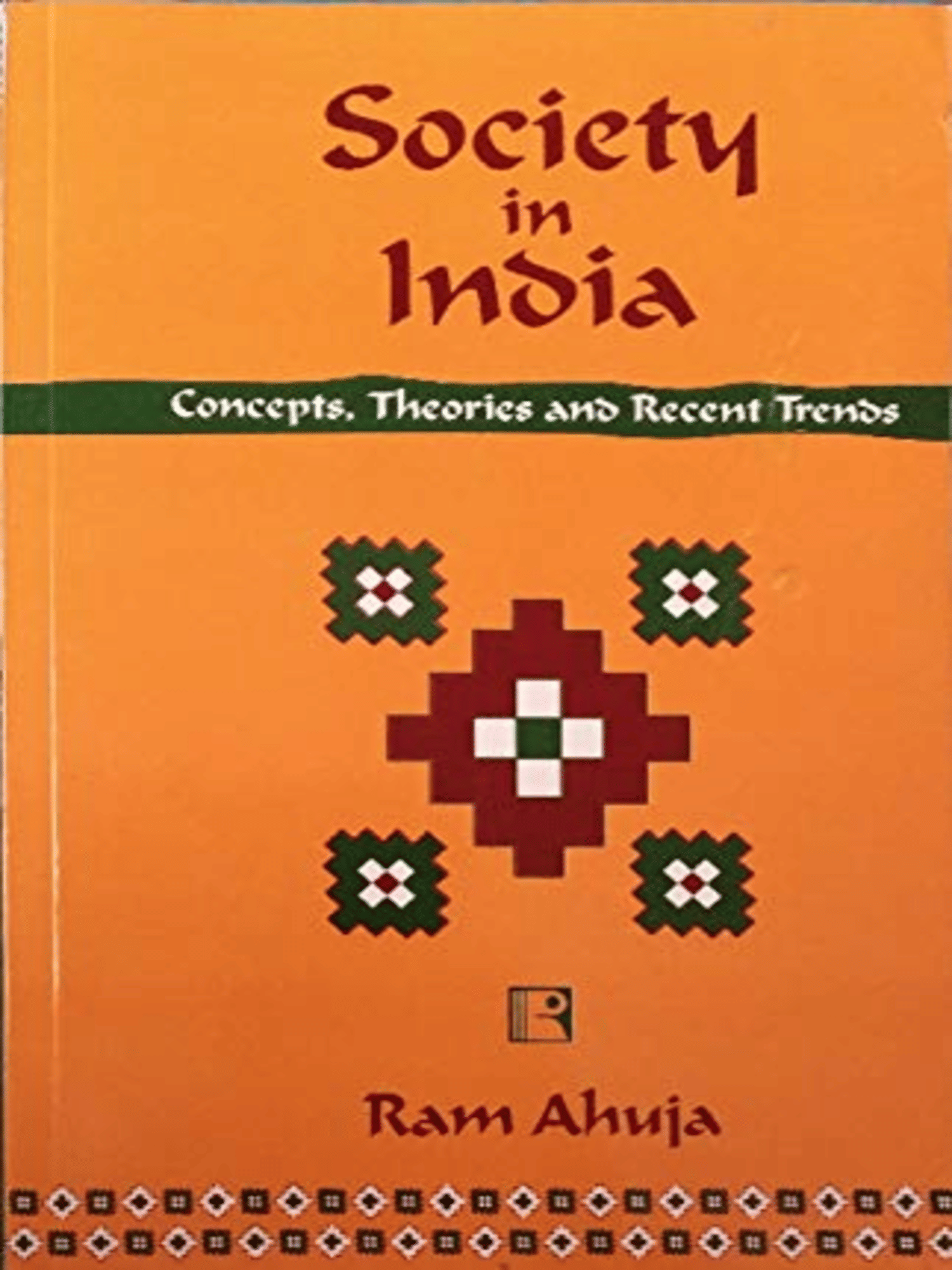 Society in India Concepts, Theories and Recent Trends Society in India Concepts, Theories and Recent Trends