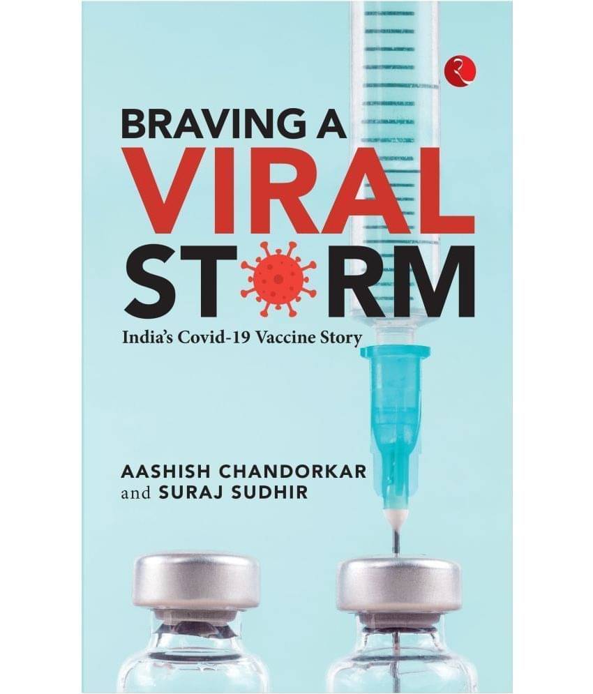 BRAVING A VIRAL STORM By Aashish Chandorkar; Suraj Sudhir     			BRAVING A VIRAL STORM By Aashish Chandorkar; Suraj Sudhir