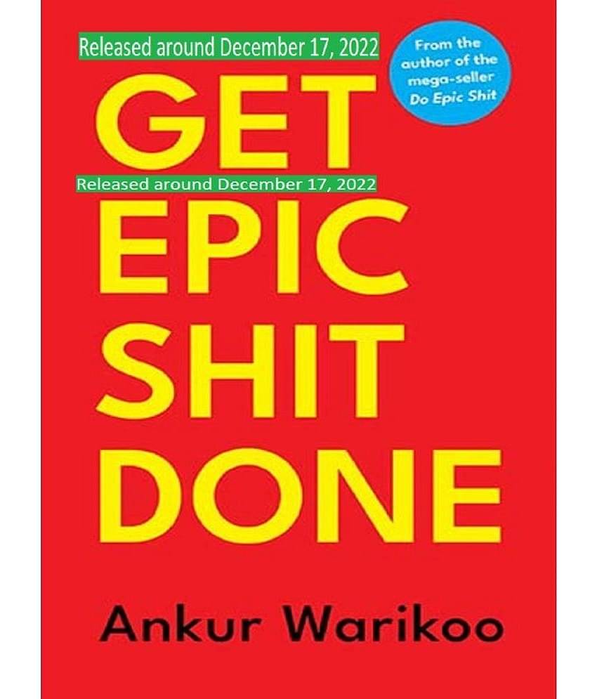 GET EPIC SHIT DONE Hardcover 17 December 2022 by Ankur Warikoo