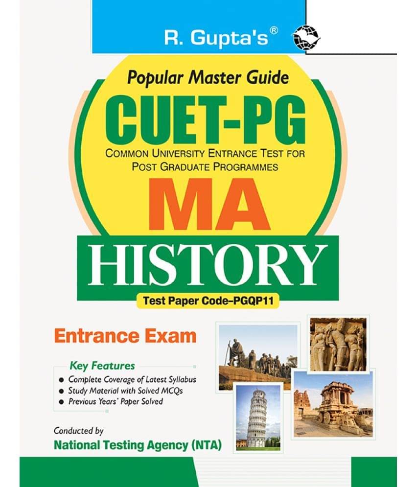 CUET-PG : MA-History / MA-History & Archaeology Entrance Exam Guide CUET-PG : MA-History / MA-History & Archaeology Entrance Exam Guide