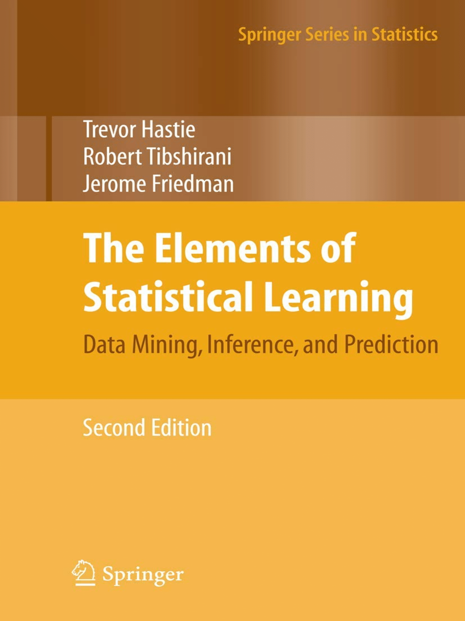 The Elements of Statistical Learning by Jerome Friedman The Elements of Statistical Learning by Jerome Friedman