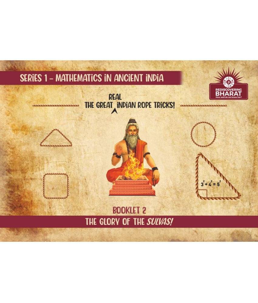     			The Glory of The Sulvas (Series 1: Mathematics in Ancient India)