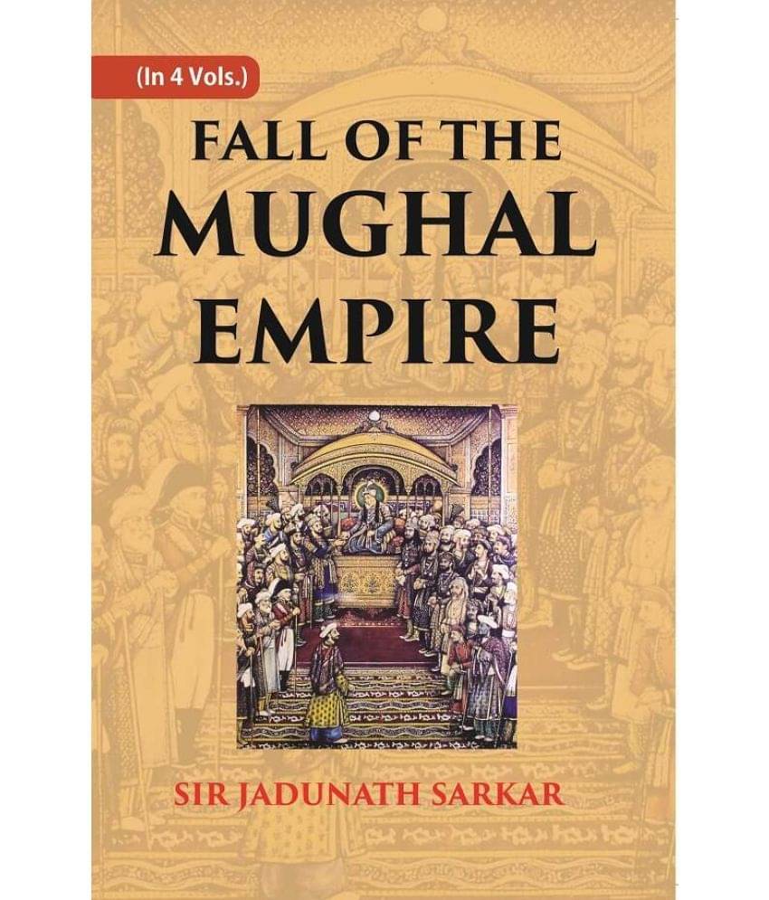     			Fall of the Mughal Empire (1754-1771) Volume 2nd