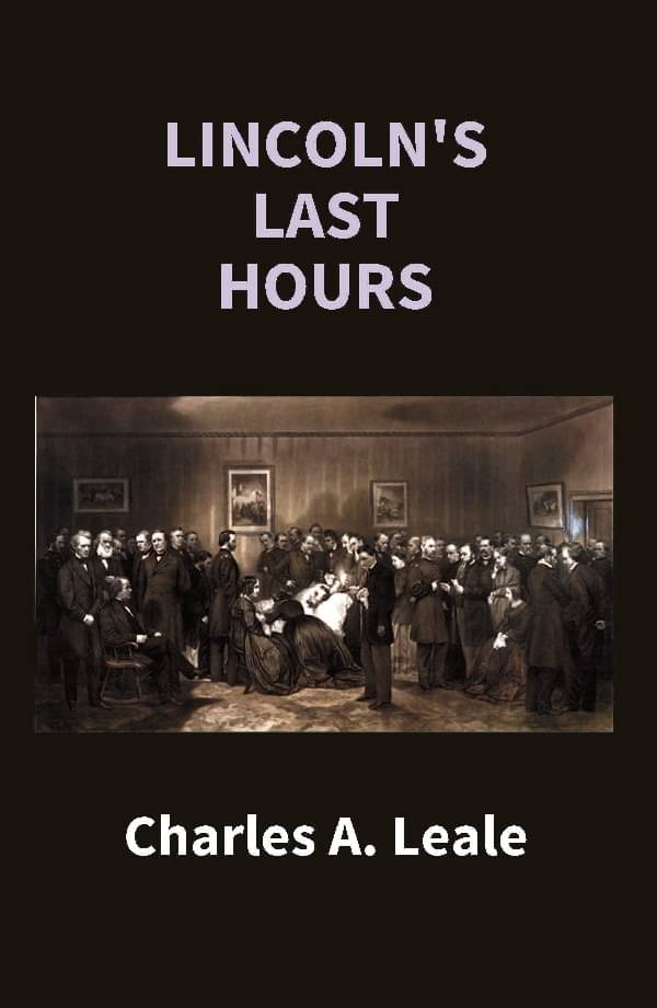     			Lincoln's Last Hours