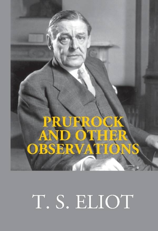     			Prufrock and Other Observations