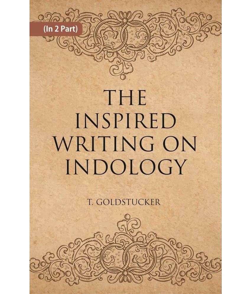 THE INSPIRED WRITINGS ON INDOLOGY (Literary Remains) Volume 2 Vols. Set THE INSPIRED WRITINGS ON INDOLOGY (Literary Remains) Volume 2 Vols. Set