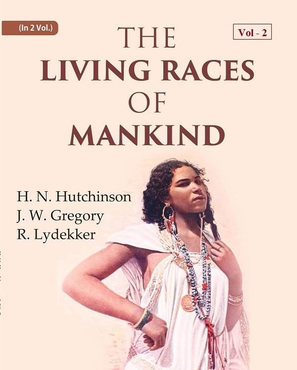     			The Living Races Of Mankind: A Popular Illustrated Account of the Customs, Habits, Pursuits, Feats and Ceremonies of the Races of Mankind [Hardcover]