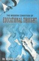     			The Modern Condition of Educational Thought