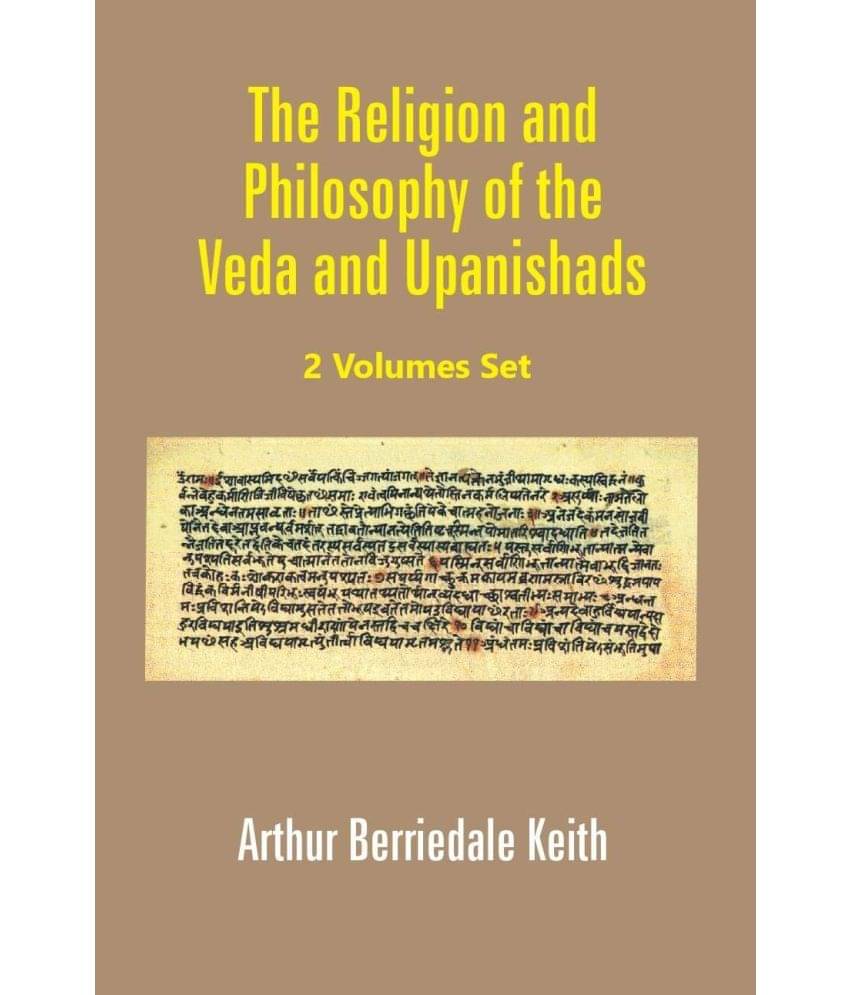 The Religion and Philosophy of the Veda and Upanishads Volume 2 Vols. Set The Religion and Philosophy of the Veda and Upanishads Volume 2 Vols. Set