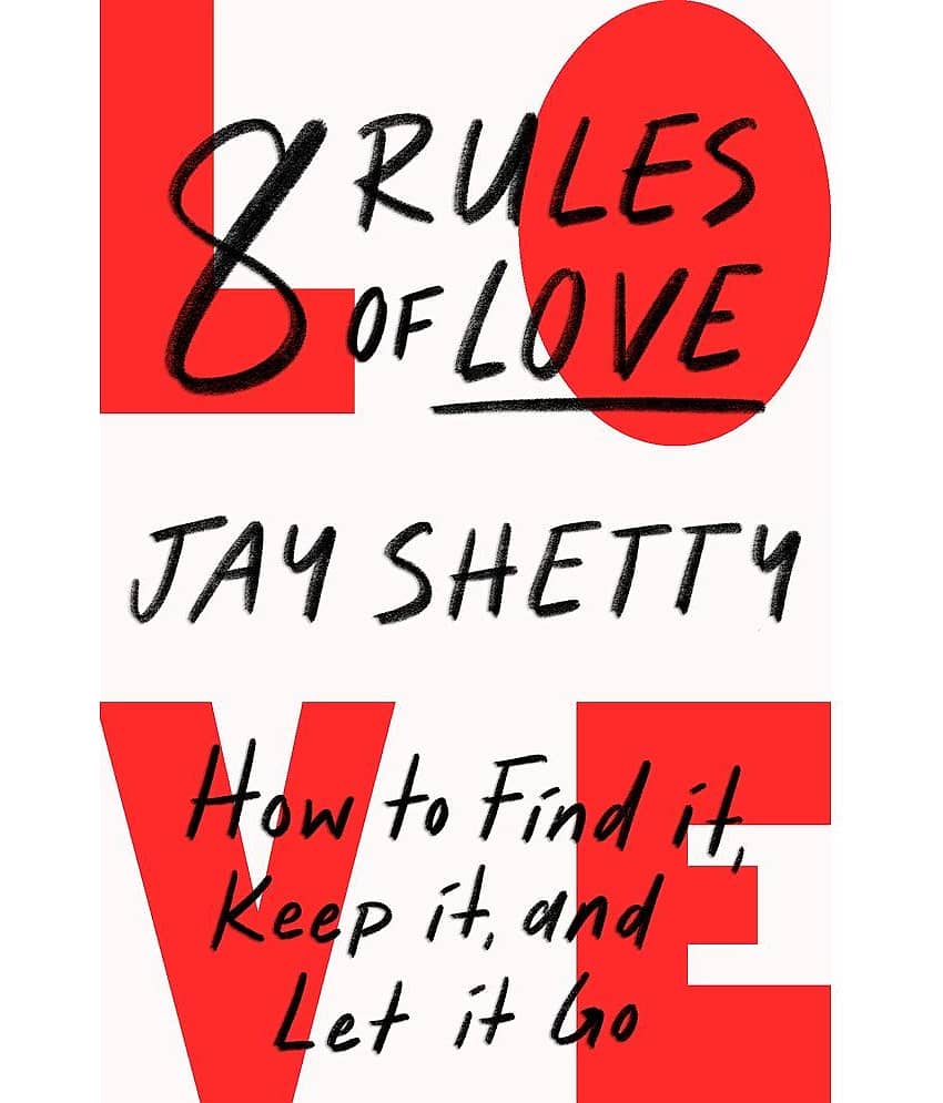 8 Rules of Love : How to Find it, Keep it, and Let it Go: From Sunday Times No.1 bestselling author Jay Shetty, a new guide on how to find lasting ... from the author of Think Like A Monk Paperback – Import, 31 January 2023 - Stationery | Buy online on ZillyBuy