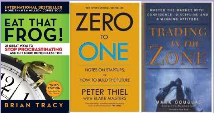Eat That Frog + Zero To One + Trading In The Zone Eat That Frog + Zero To One + Trading In The Zone