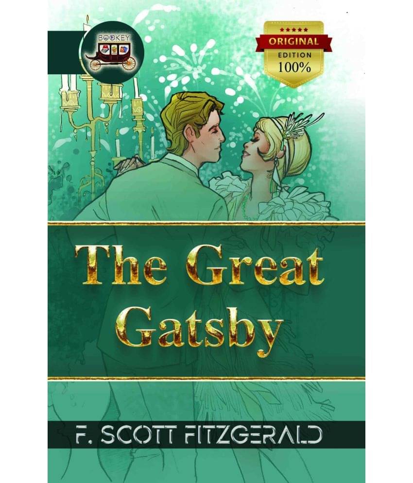 Bookey The Great Gatsby, F. Scott Fitzgerald's Timeless Tale of Wealth, Romance, and Intrigue (Original Edition) Bookey The Great Gatsby, F. Scott Fitzgerald's Timeless Tale of Wealth, Romance, and Intrigue (Original Edition)