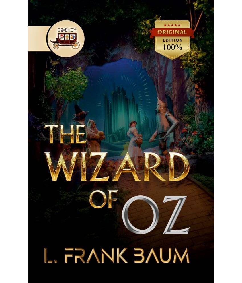 Bookey The Wizard of Oz, Classic of Adventure By L. Frank Baum Bookey The Wizard of Oz, Classic of Adventure By L. Frank Baum