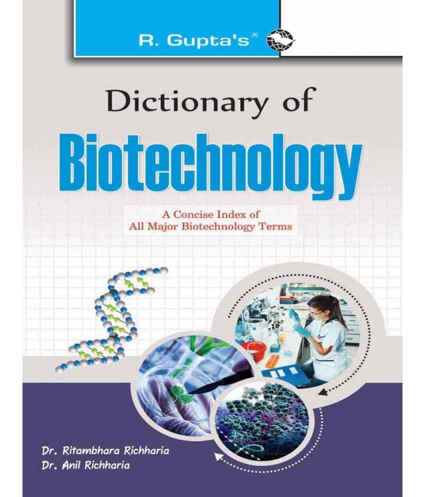 Dictionary of Biotechnology Dictionary of Biotechnology