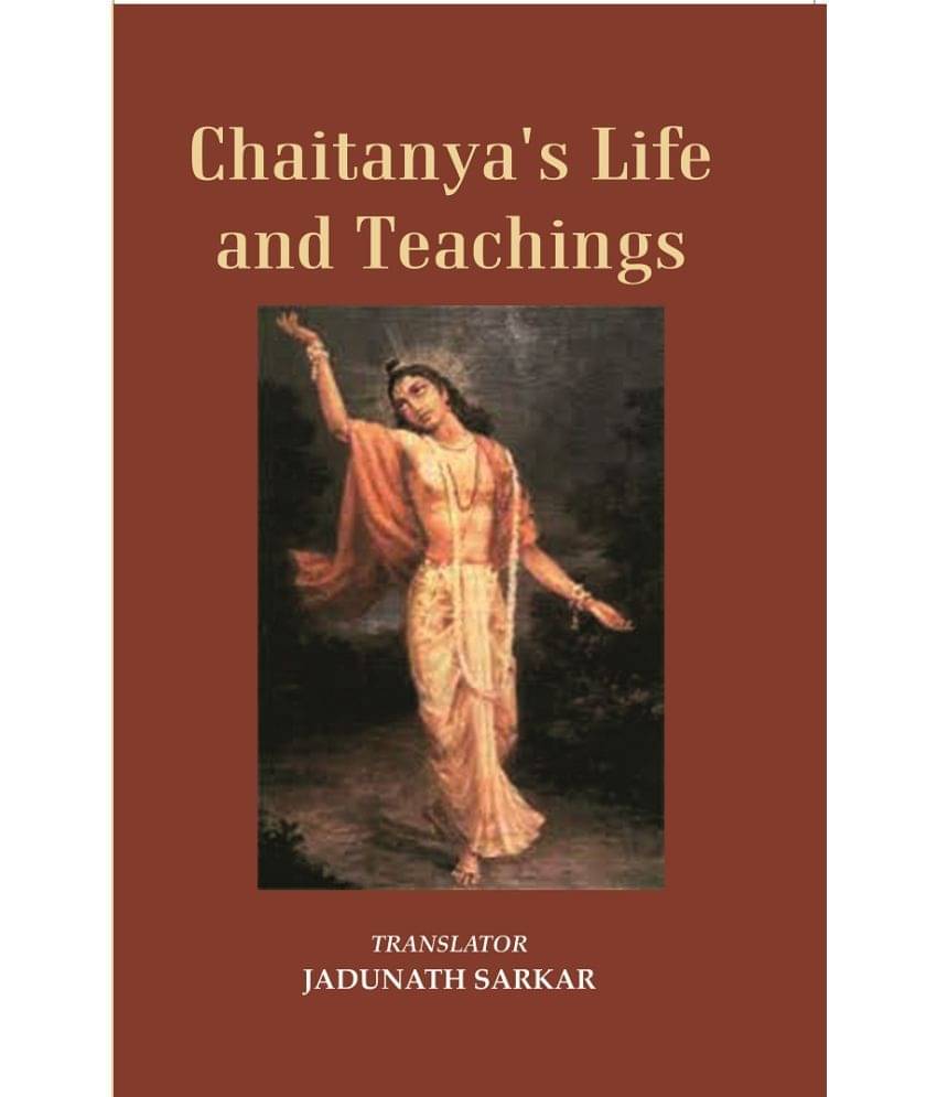 Chaitanya's Life And Teachings Chaitanya's Life And Teachings