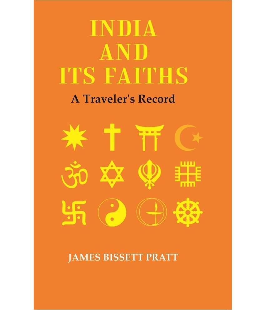 India And Its Faiths : A Traveler's Record India And Its Faiths : A Traveler's Record