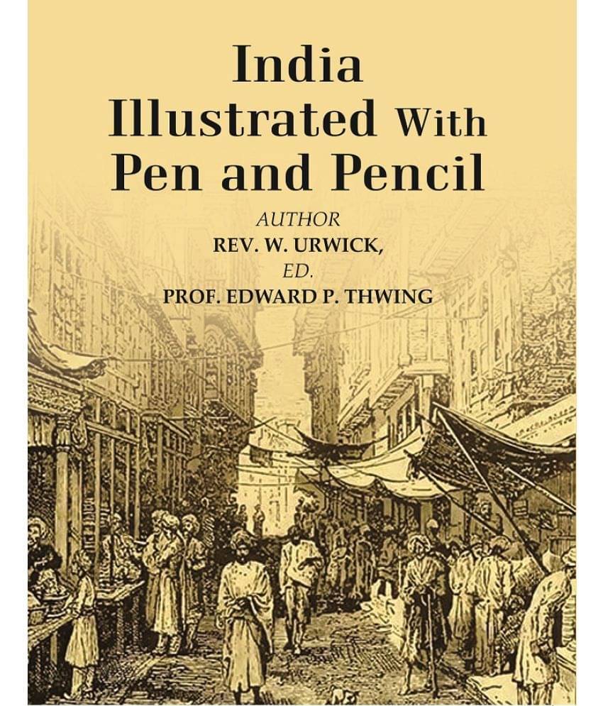     			India Illustrated With Pen and Pencil