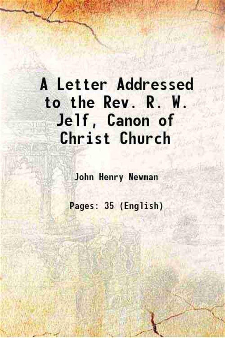     			A Letter Addressed to the Rev. R. W. Jelf, D. D. 1841 [Hardcover]